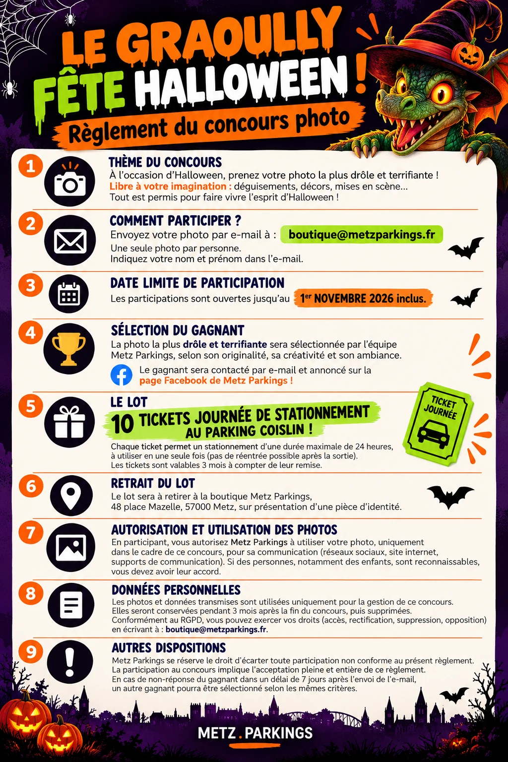 Règlement du concours photo « Le Graoully fête Halloween » de Metz Parkings : envoyez votre photo à boutique@metzparkings.fr avant le 1er novembre 2026 inclus. À gagner : 10 tickets journée de stationnement au parking Coislin.